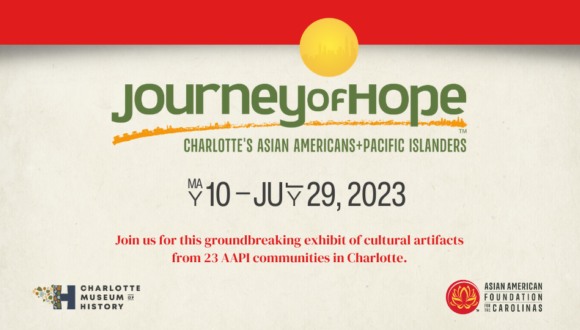 Journey of Hope: Charlotte's Asian Americans & Pacific Islanders