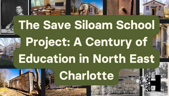 The Save Siloam School Project: A Century of Education in North East Charlotte
