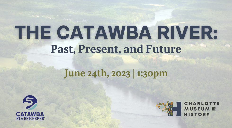 The Catawba River: Past, Present, and Future