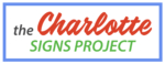 The Charlotte Signs Project